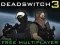 Spēle Deadswitch 3 online
