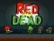 Spēle Red vs Dead online