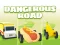 Spēle Dangerous Roads online