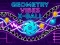 Spēle Geometry Vibes X-Ball online