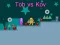 Spēle Tob vs Kov online