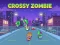 Spēle Crossy Zombie online