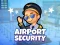 Spēle Airport Security online