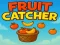 Spēle Fruit catcher online