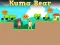 Spēle Kuma Bear online