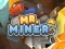 Spēle Mr Miner online