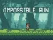 Spēle Impossible Run online