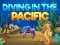 Spēle Diving In The Pacific online