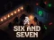 Spēle Six and Seven online