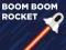 Spēle Boom Boom Rocket online