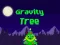 Spēle Gravity Tree online