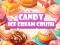Spēle Candy Ice Cream Crush online