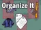Spēle Organize It online