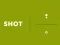 Spēle Shot online