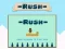 Spēle Rush online