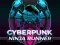 Spēle CyberPunk Ninja Runner online