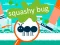 Spēle Squashy Bug online