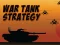 Spēle War Tank Strategy online