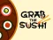 Spēle Grab The Sushi online