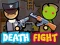 Spēle Death Fight online