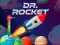 Spēle Dr. Rocket online
