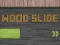 Spēle Wood Slide online