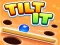 Spēle Tilt It! online