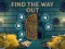 Spēle Find the Way Out online