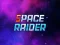 Spēle Space Raider online