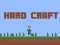 Spēle Hard Craft online