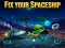 Spēle Fix your Spaceship online
