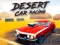 Spēle Desert Car Racing online