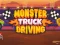 Spēle Monster Truck Driving online