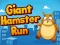 Spēle Giant Hamster Run online