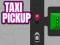 Spēle Taxi Pickup online