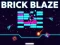 Spēle Brick Blaze online