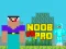 Spēle Noob vs Pro vs Hacker vs God 1 online