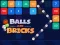 Spēle Balls and Bricks online