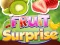 Spēle Fruit Surprise online