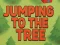 Spēle Jumping To The Tree online