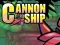 Spēle Cannon Ship online