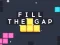 Spēle Fill the Gap online