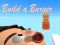 Spēle Build a Burger online