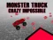 Spēle Monster Truck Crazy Impossible online