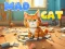 Spēle Mad Cat online