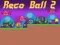 Spēle Reco Ball 2 online