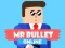 Spēle Mr Bullet Online online