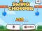 Spēle Swing Chopper online
