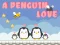 Spēle A Penguin Love online