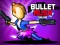 Spēle Bullet Rush Online online